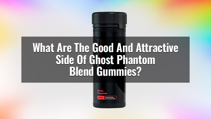 Ghost Phantom Blend Gummies